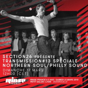 Transmission #11 spéciale northern soul philly sound alexandre gimenez-fauvety Rinse France Section 26