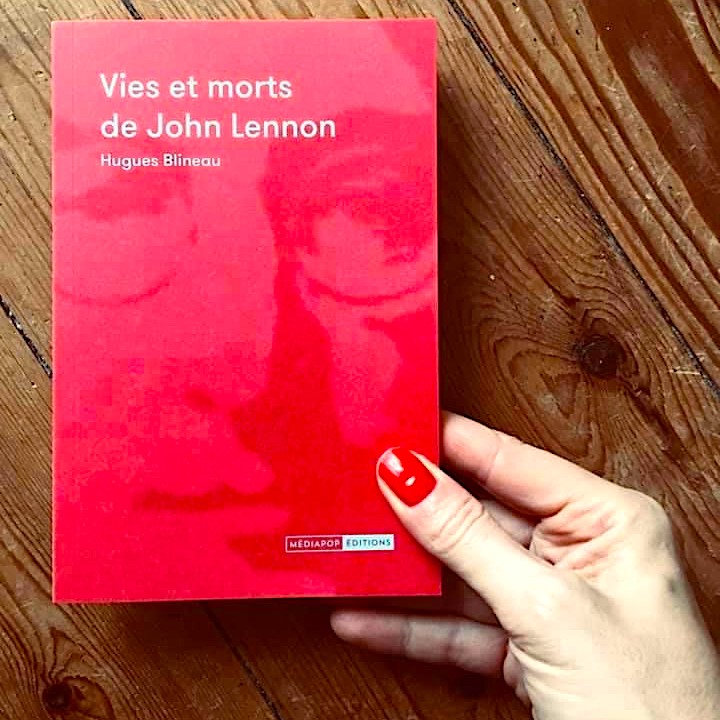Vies et morts de John Lennon de Hugues Blineau mediapop editions