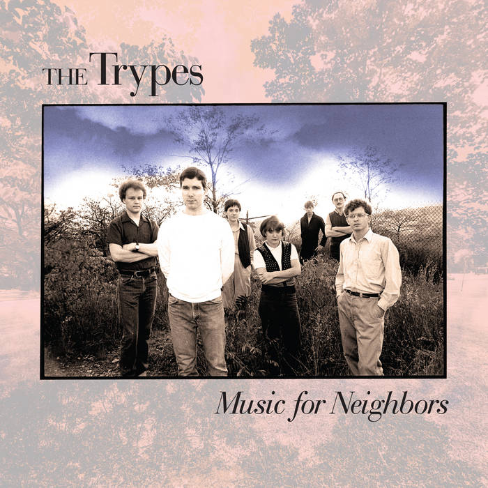 The Trypes Music For Neighbors