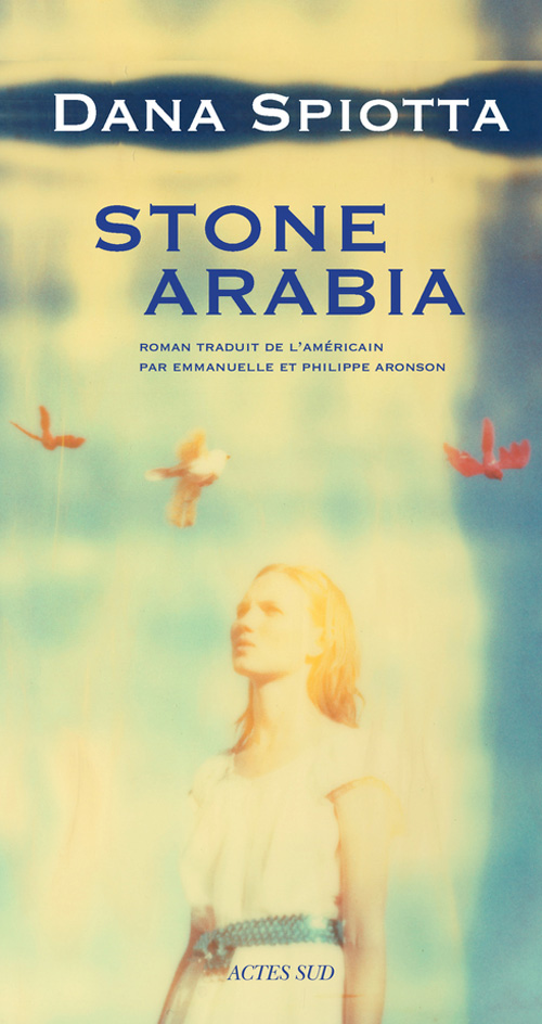 Dana Spiotta, Stone Arabia (Actes Sud)