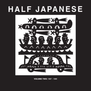 Half Japanese Volume Two: 1987-1989 (Fire Records/Differ-Ant)