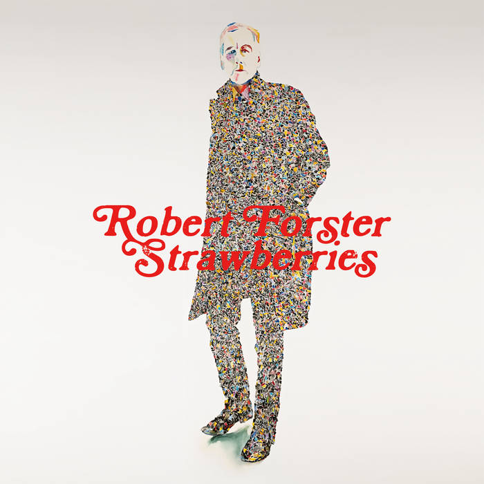 Robert Forster, Strawberries (Tapete)
