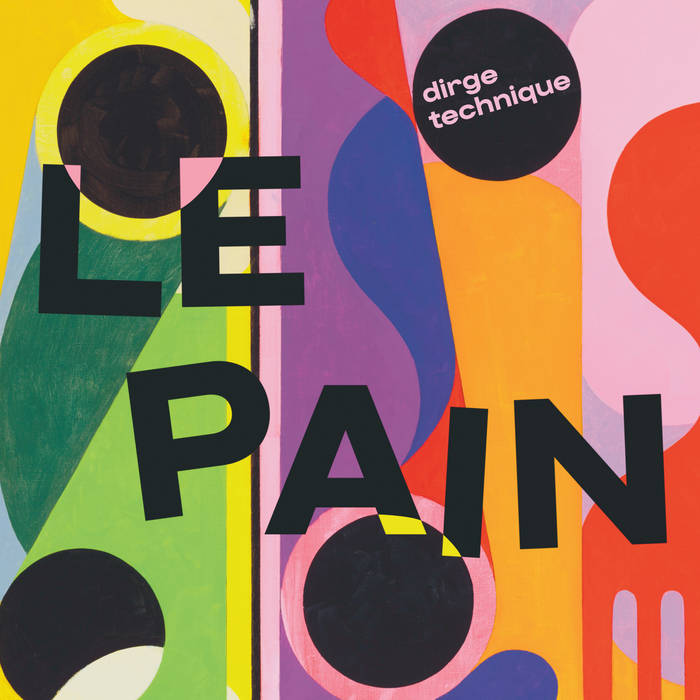 Le Pain – Dirge Technique