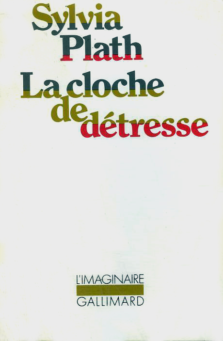 Sylvia Plath – La cloche de détresse