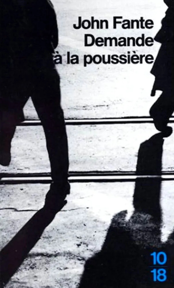 john-fante-demande-a-la-poussiere